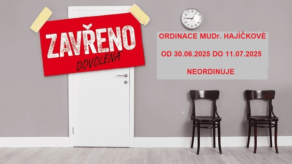 DOVOLENÁ V ORDINACI MUDr. MARIE HÁJÍČKOVÉ