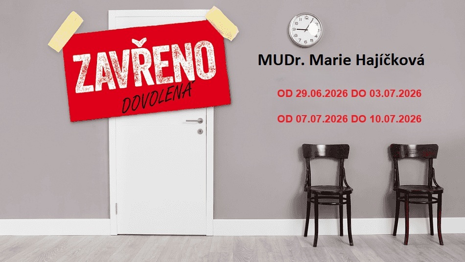 DOVOLENÁ V ORDINACI MUDr. MARIE HAJÍČKOVÉ