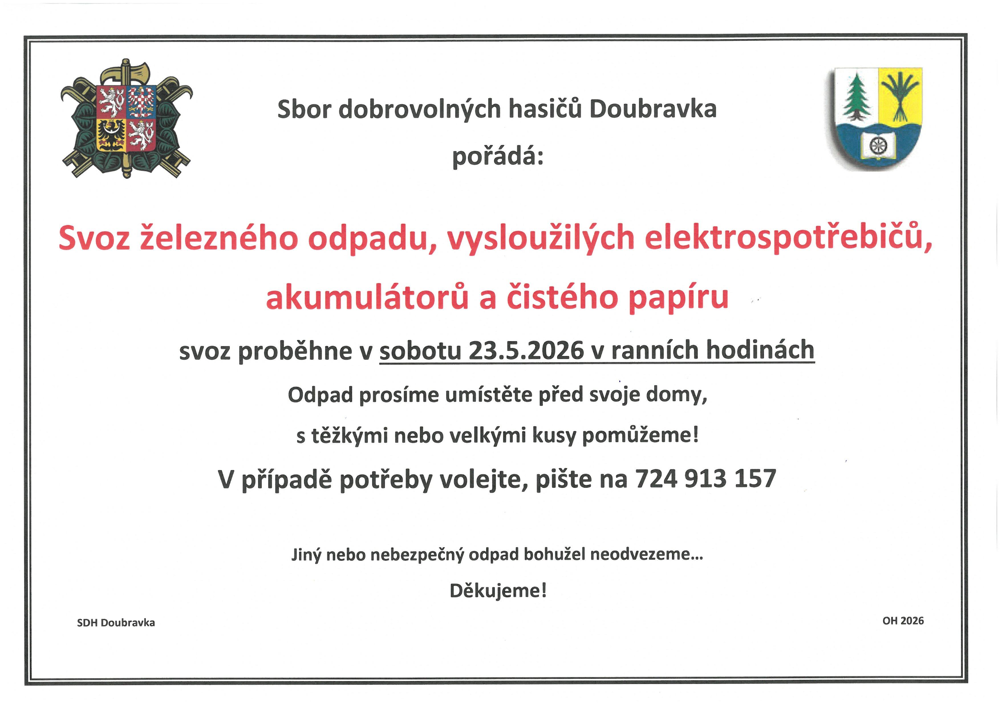 SVOZ ŽELEZNÉHO ODPADU, VYSLOUŽILÝCH ELEKTROSPOTŘEBIČŮ, AKUMULÁTORŮ A ČISTÉHO PAPÍRU - DOUBRAVKA